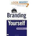 Branding Yourself: How to Use Social Media to Invent or Reinvent Yourself (Que Biz-Tech)