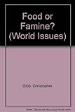 Food or famine?