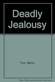 Deadly jealousy