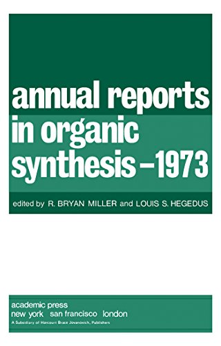 Annual Reports in Organic Synthesis-1973: v. 4
