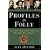 Profiles in Folly: History's Worst Decisions and Why They Went Wrong
