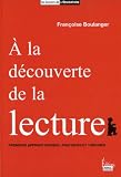 A la d�couverte de la lecture : Premiers apprentissages : pratiques et th�ories