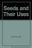 Seeds and their uses