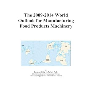 2009 2014 World Outlook Manufacturing Food