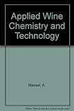 Applied wine chemistry and technology