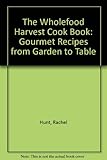 The wholefood harvest cookbook