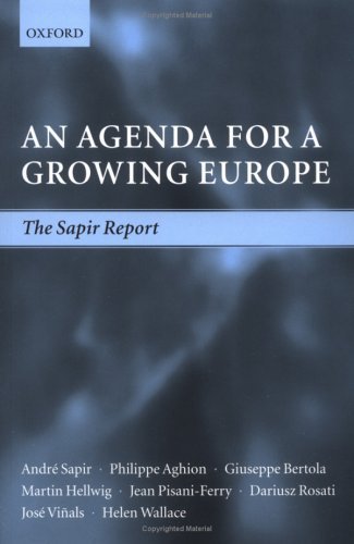 An Agenda for a Growing Europe: The Sapir Report by Aghion, Philippe; Bertola, Giuseppe; Hellwig, Martin; Pisani published by Oxford University Press, USA Paperback