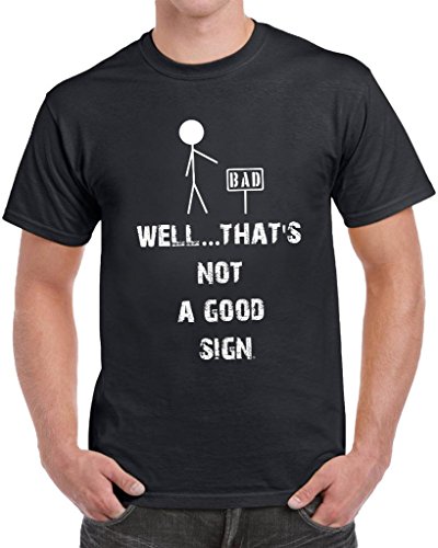 Well That’s Not a Good Sign Men’s Humor Funny T-Shirt (XX-Large) – Black Well That’s Not a Good Sign Men’s Humor Funny T-Shirt (XX-Large) – Black
