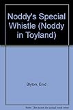 Noddy's special whistle