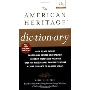 The American Heritage Dictionary: Fourth Edition (21st Century Reference)