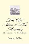 The Old Man & The Monkey