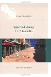 Spirited Away (BFI Film Classics)