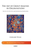 The art of group analysis in organisations : the use of intuitive and experiential knowledge
