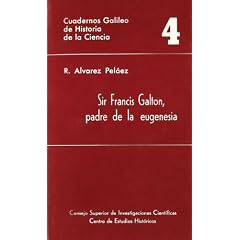 Sir Francis Galton, padre de la eugenesia