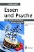 Essen und Psyche: �ber Hunger 