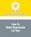 How To Make Homemade Cat Toys