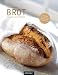Brot: Deutschlands beste B&auml;cker