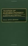 Taxation of Business Property: Is Uniformity Still a Valid Norm? (Praeger's National Tax Association)