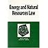 Energy and Natural Resources Law in a Nutshell (Nutshell Series)