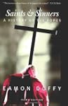 Saints and Sinners: A History of the...