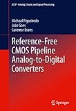 Reference-free CMOS pipeline analog-to-digital converters
