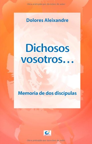 Dichosos Vosotros . . . -4a Edicion (Spanish Edition)