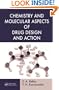 Chemistry and Molecular Aspects of Drug Design and Action