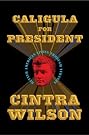 Caligula for President...