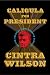 Caligula for Preside...