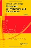 Produkt-Bild: &Uuml;bungsbuch zur Produktions- und Kostentheorie (Springer-Lehrbuch)