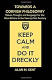 Towards a Cornish philosophy : values, thought, and language for the West Britons in the twenty-first century
