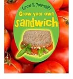 Grow your own sandwich