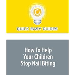 How To Help Your Children Stop Nail Biting: Help your Children Break this Bad Habit