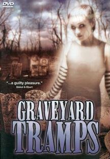 Graveyard Tramps - What a Movie Review is Not