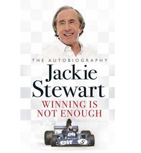 Winning Is Not Enough by Jackie Stewart