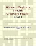 Webster s English to Swedish Crossword Puzzles: Level 1