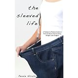 The Sleeved Life: A Patient-to-Patient Guide on Vertical Sleeve Gastrectomy Weight Loss Surgery