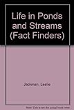 Life in ponds and streams