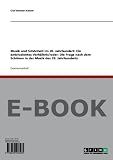 Musik und Sch&ouml;nheit im 20 - Jahrhundert: Ein ambivalentes Verh&auml;ltnis?oder: Die Frage nach dem Sch&ouml;nen in der Musik des 20 - Jahrhunderts - Olaf Michael Katzer