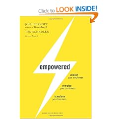 Empowered: Unleash Your Employees, Energize Your Customers, and Transform Your Business