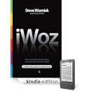 Steve Wozniak - iWoz: Computer Geek to Cult Icon