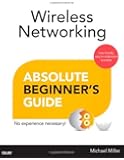 Wireless Networking Absolute Beginner's Guide
