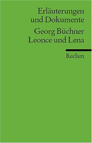 Leonce und Lena. Erl�uterungen und Dokumente