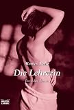 Die Lehrerin: Erotischer Roman - Monica Belle