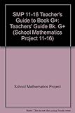 SMP 11-16. Teacher's guide to book G+
