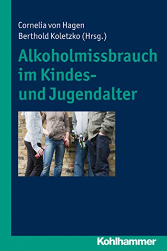 Alkoholmissbrauch im Kindes- und Jugendalter (German Edition)