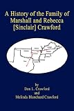 Books : A History of the Family of Marshall and Rebecca [Sinclair] Crawford