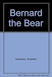 Bernard the Bear