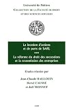 La location d actions et de parts de SARL : La réforme du droit des successions et la transmission des entreprises