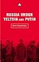 Russia Under Yeltsin and Putin: Neo-Liberal Autocracy (Transnational Institute)